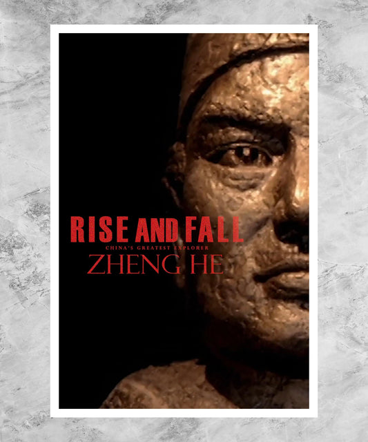 Rise and Fall: China's Greatest Explorer (Zheng He) Poster